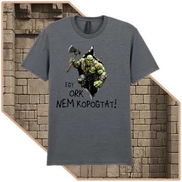 Egy Ork Nem Kér Kétszer Prémium Póló (férfi / grafitszürke) [L-méret]