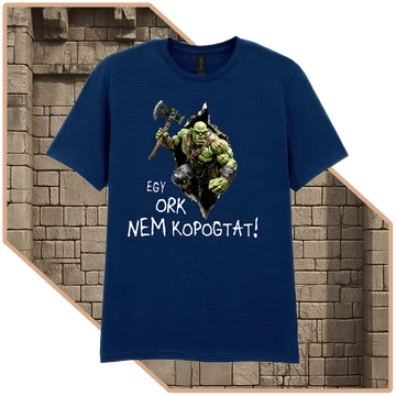 Egy Ork Nem Kér Kétszer Prémium Póló (férfi / tengerészkék) [L-méret]