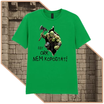 Egy Ork Nem Kér Kétszer Prémium Póló (női / ír zöld)