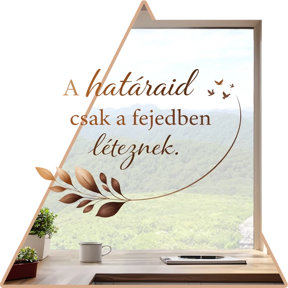 Határok Motivációs Ablakmatrica [M-méret]