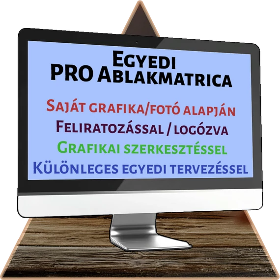 Egyedi PRO Ablakmatrica [130cm széles ív]