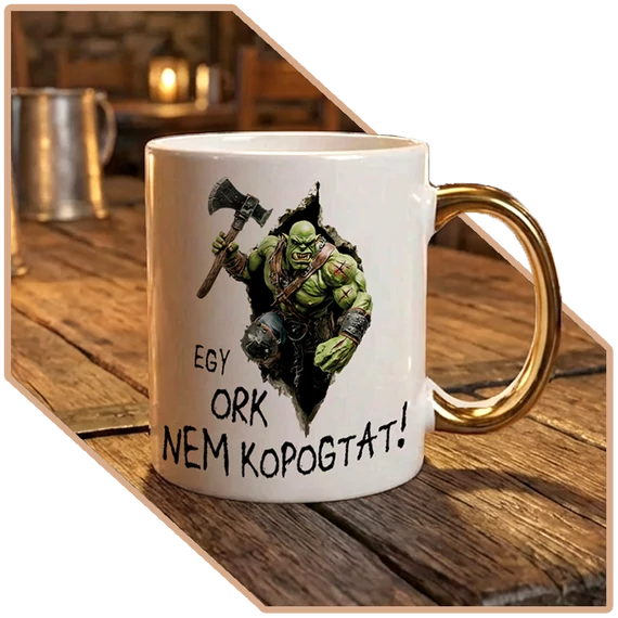 Egy Ork Nem Kér Kétszer Prémium Arany Bögre