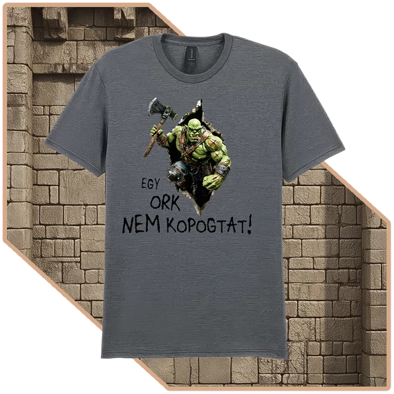 Egy Ork Nem Kér Kétszer Prémium Póló (női / grafitszürke) [XS-méret]