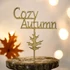 Kép 2/3 - Beszúrós Cozy Autumn felirat 22 cm
