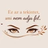 Kép 3/3 - Ne add fel Motivációs Ablakmatrica [S-méret]